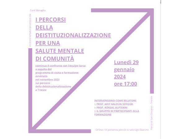 I percorsi della deistituzionalizzazione per una salute mentale di comunità – Trieste, 29 gennaio 2024